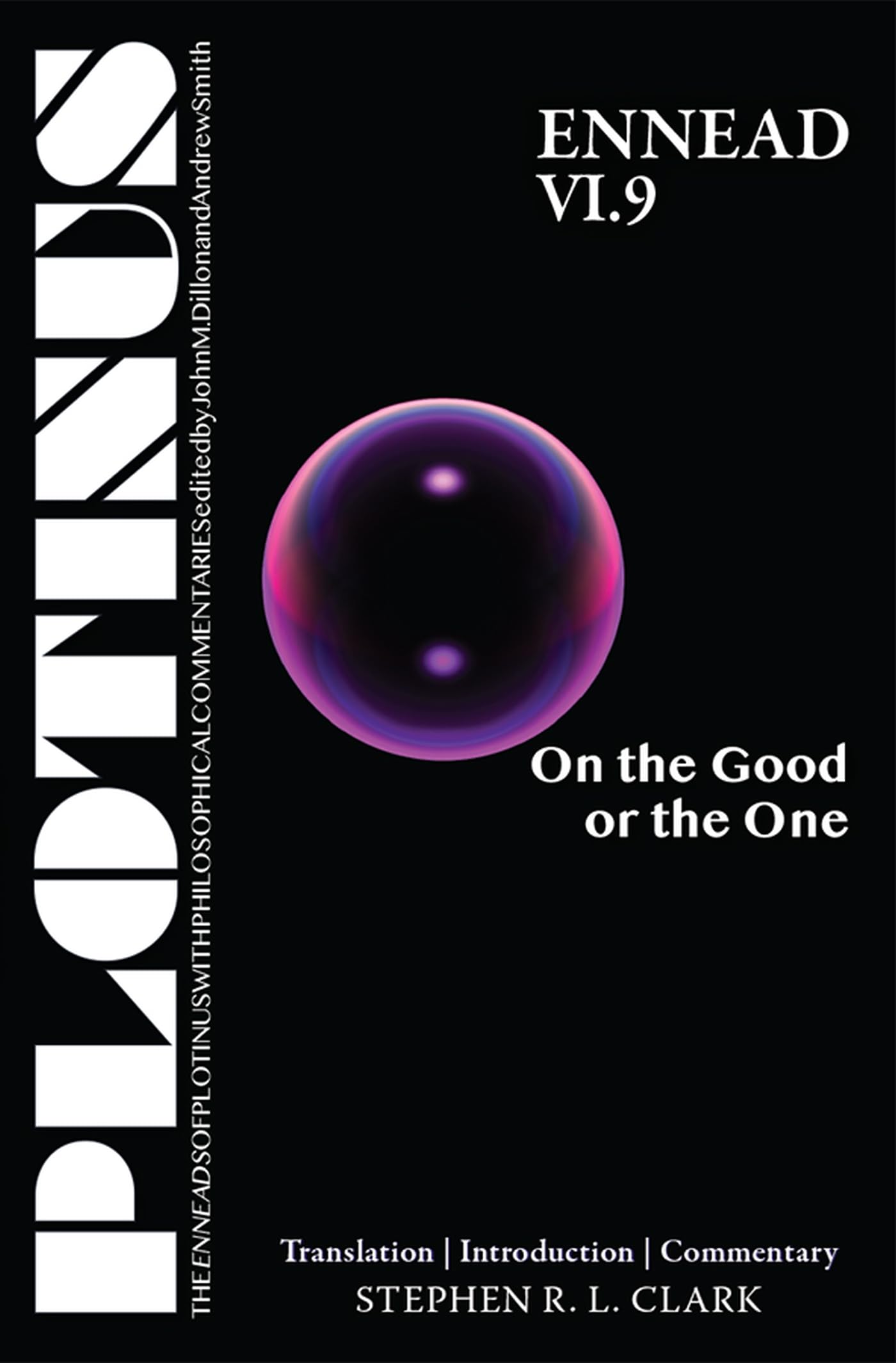 Plotinus Ennead VI.9: On the Good or the One:  by Stephen R L Clark PAPERBACK