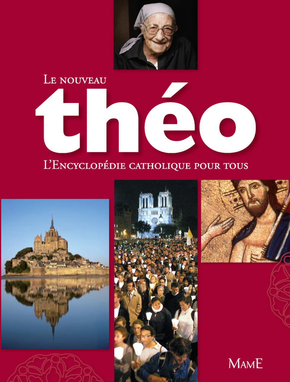 Le nouveau Théo: L'Encyclopédie catholique pour tous (THEO)