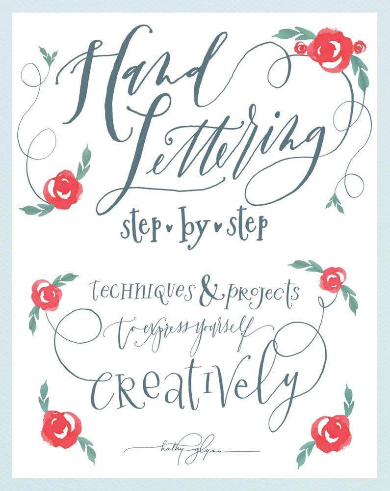 Hand Lettering Step by Step Techniques & Projects to Express Yourself