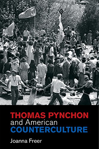 Thomas Pynchon and American Counterculture (Cambridge Studies in American Literature and Culture Book 170)
