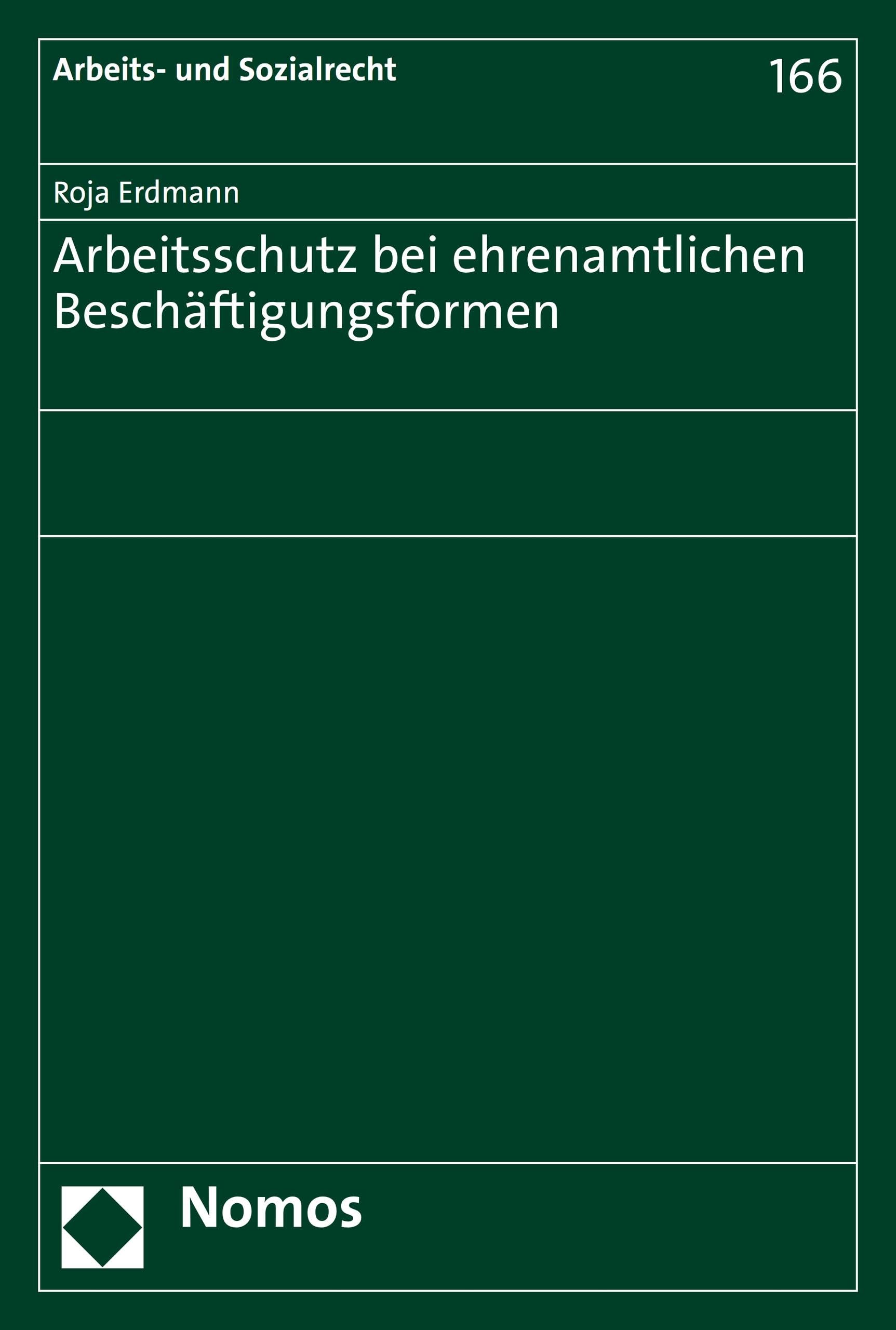 Arbeitsschutz bei ehrenamtlichen Beschäftigungsformen (Arbeits- und Sozialrecht 166)