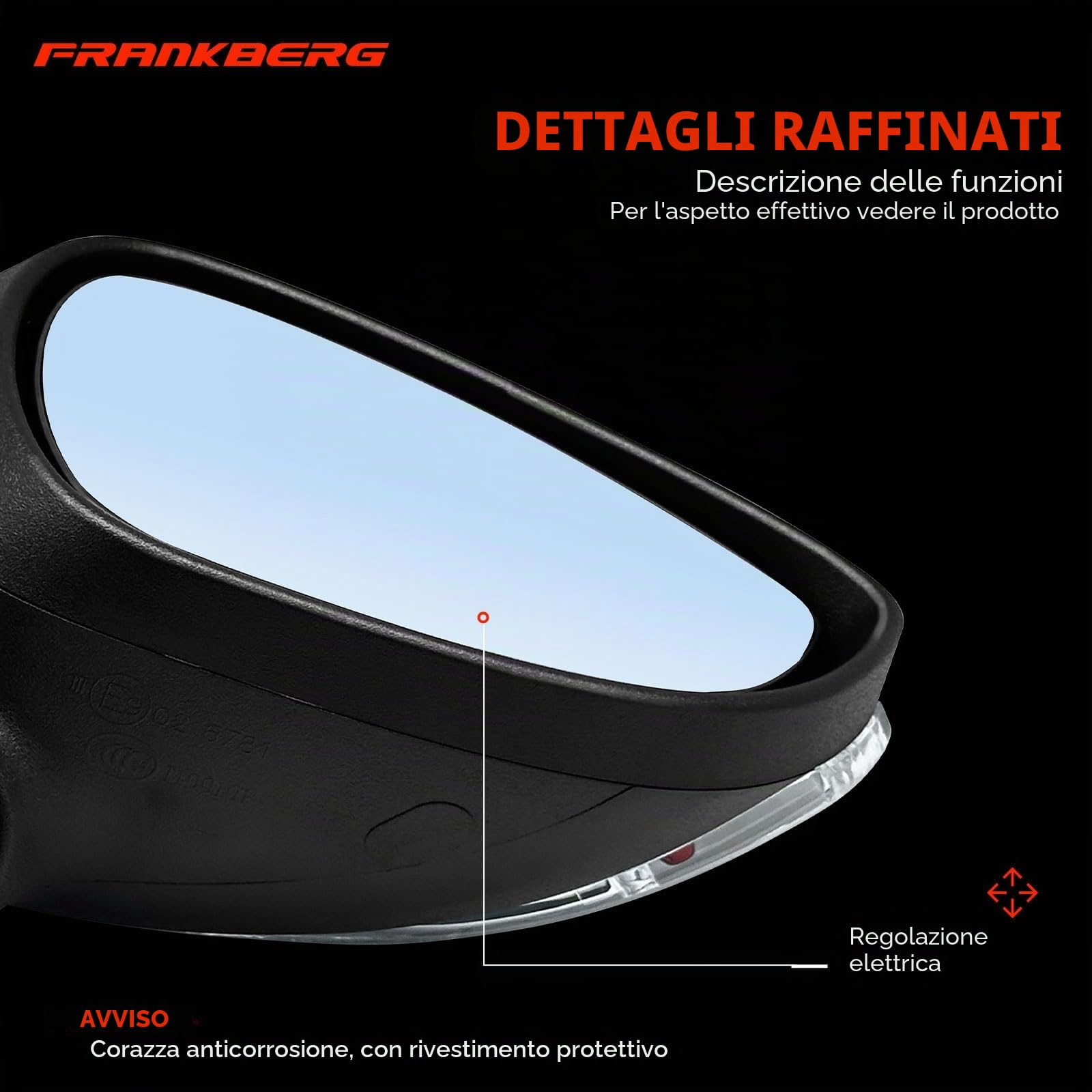 Frankberg Specchietto retrovisore esterno elettrico destro a 5 Poli