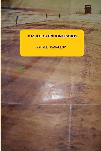 Pasillos encontrados (Spanish Edition)