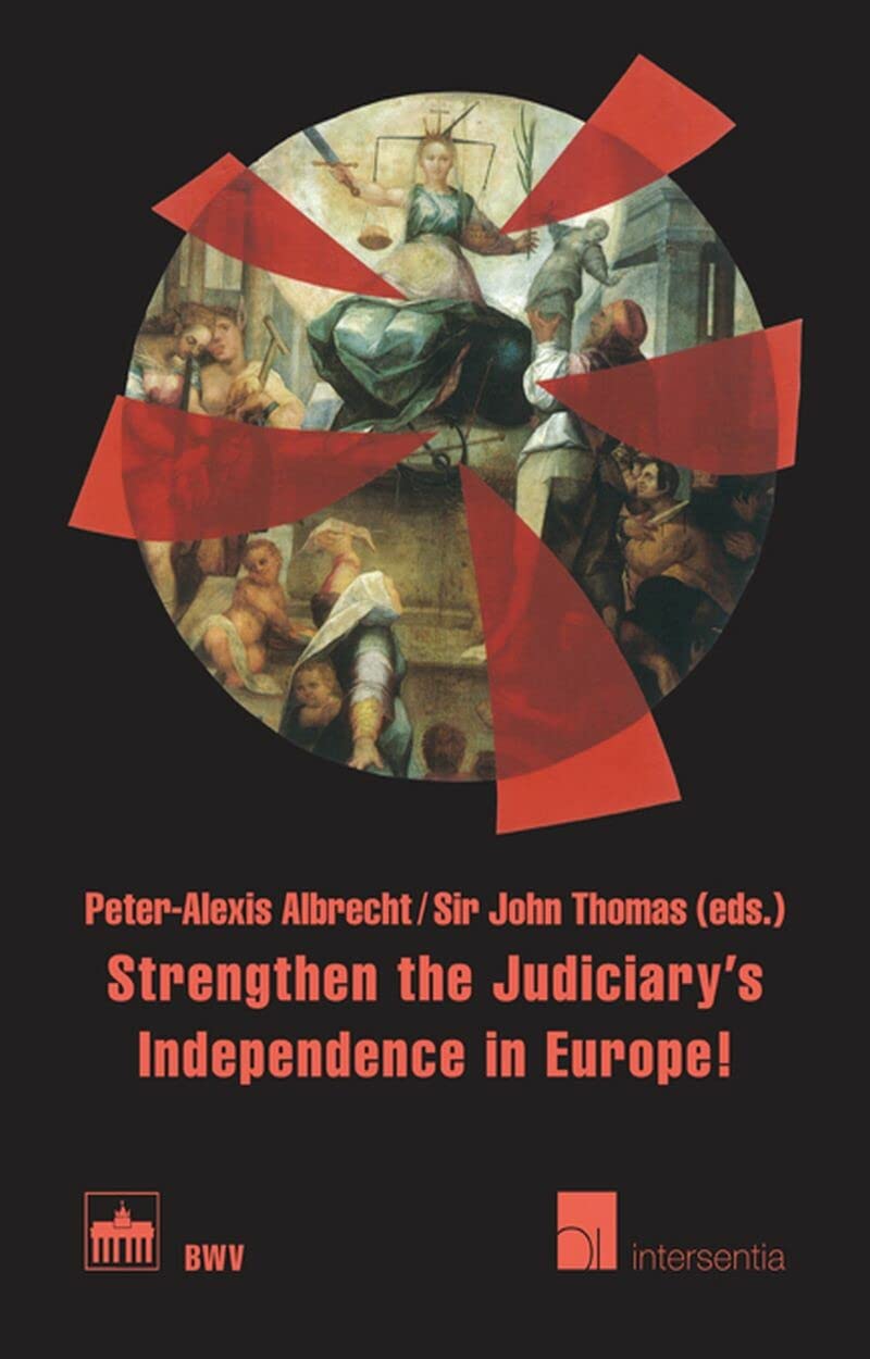 Strengthen the Judiciary's Independence in Europe!: International Recommendations for an Independent Judicial Power