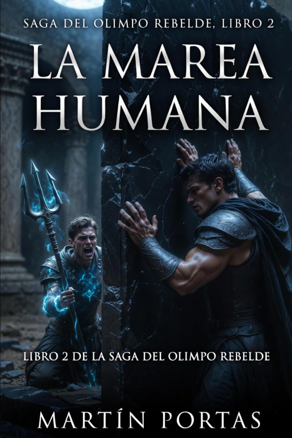 La Marea Humana: Saga El Olimpo Rebelde Libro 2