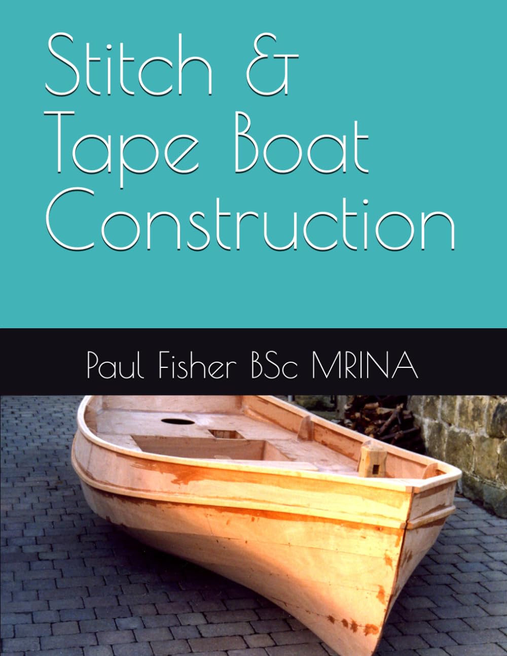 Stitch & Tape Boat Construction (Selway Fisher Design Manuals)