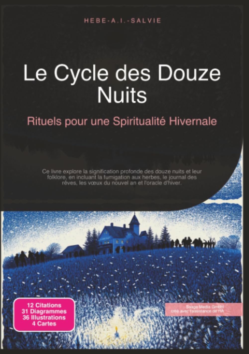 Le Cycle des Douze Nuits: Rituels pour une Spiritualité Hivernale