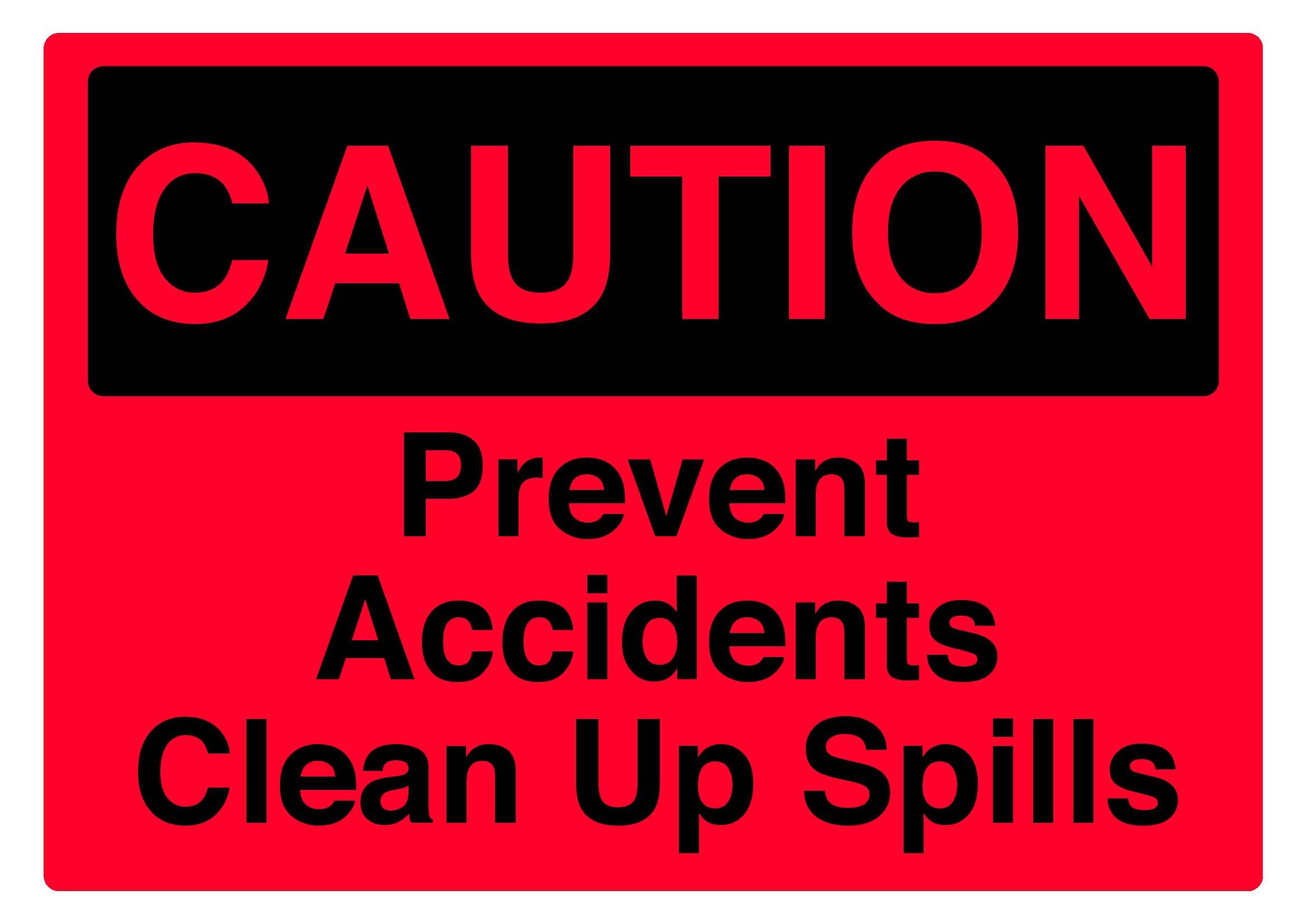 Prevent accidents clean up spills Sign, 12x8 Metal Tin Sign, safety reminder to keep working floors clean and tidy.
