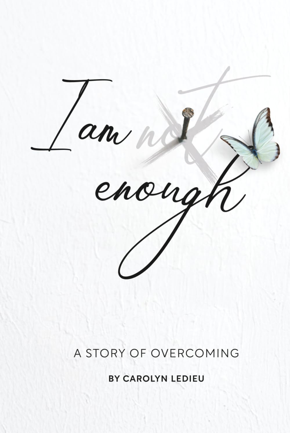 I Am Not Enough
