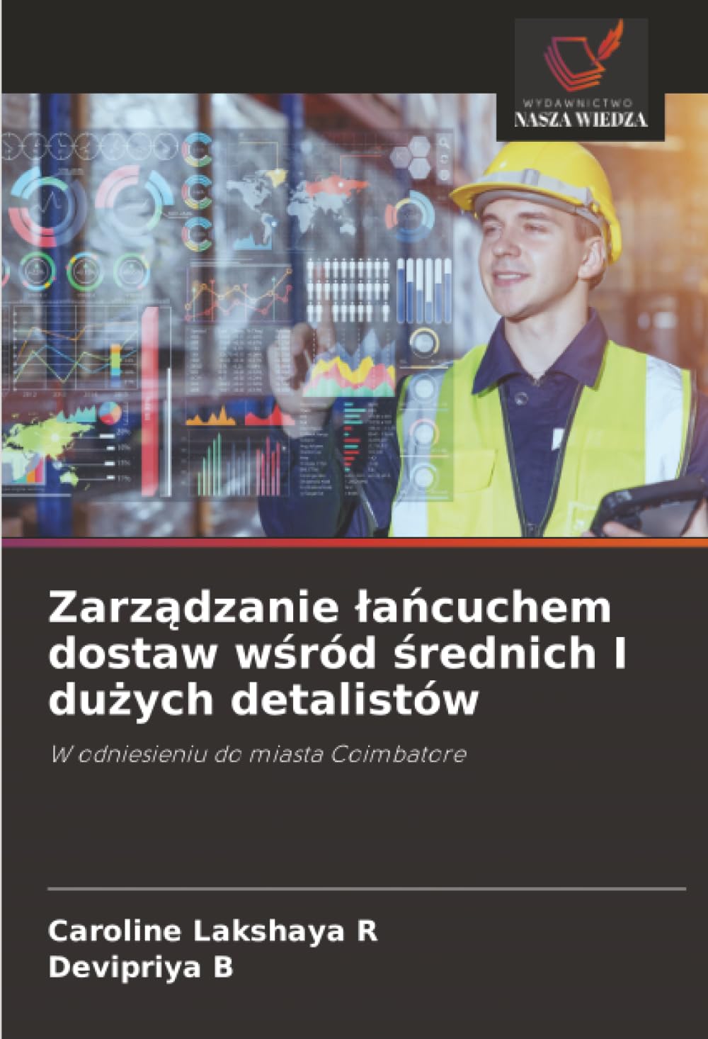 Zarz¿dzanie ¿a¿cuchem dostaw w¿ród ¿rednich I du¿ych detalistów: W odniesieniu do miasta Coimbatore