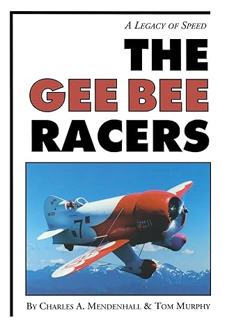 The Gee Bee Racers: A Legacy of Speed-Wow! eBook