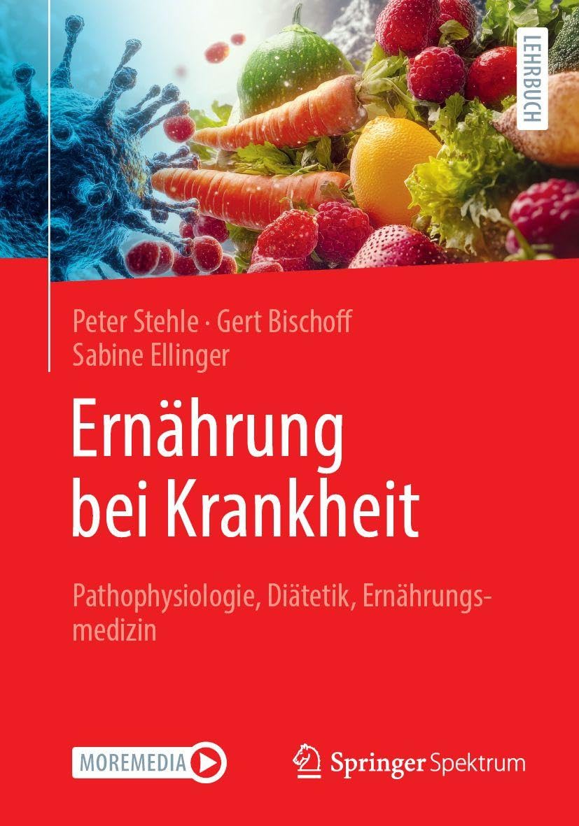 Ernährung bei Krankheit: Pathophysiologie, Diätetik, Ernährungsmedizin