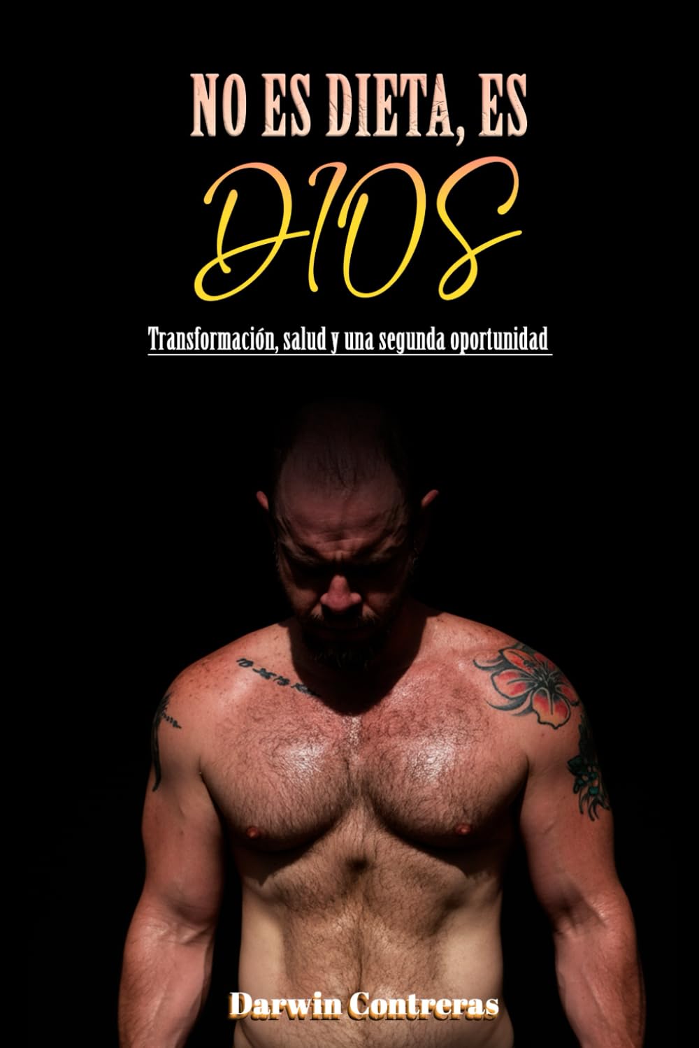 No es dieta, es DIOS: Transformación, salud y una segunda oportunidad