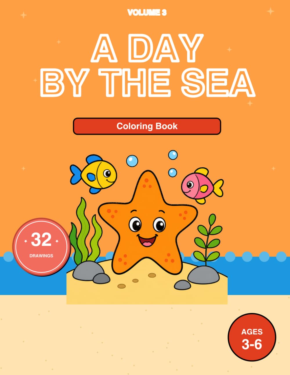 Ocean Coloring Book for Kids Ages 3-6: A Day by the Sea Vol 3: 32 Sweet Scenes with Dolphins, Turtles, Sandcastles, Boats and Kids at the Beach | Bold ... adventures) (Sea Adventures coloring books)