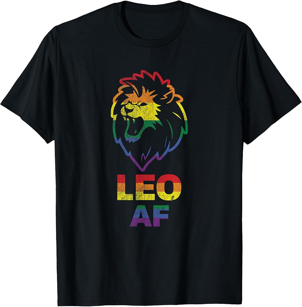 Leo AF Lion LGBT TShirt for August and July Birthday Gift T-Shirt