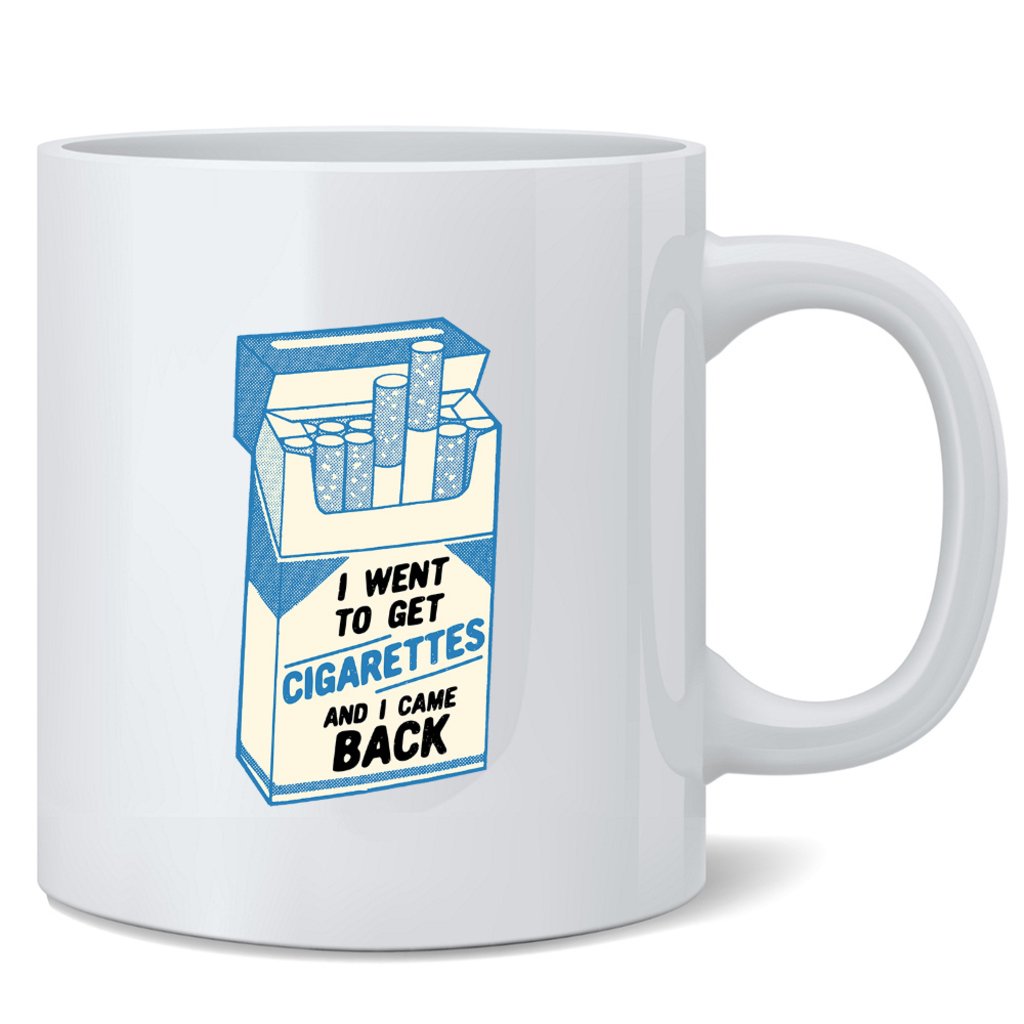 dad went to get cigarettes Poster Foundry I and Came Back Funny Ceramic Coffee Mug Tea Cup Funny Fathers Day Mug From Daughter Son Wife Fun Novelty 12 oz Home Dad Who Went to Get