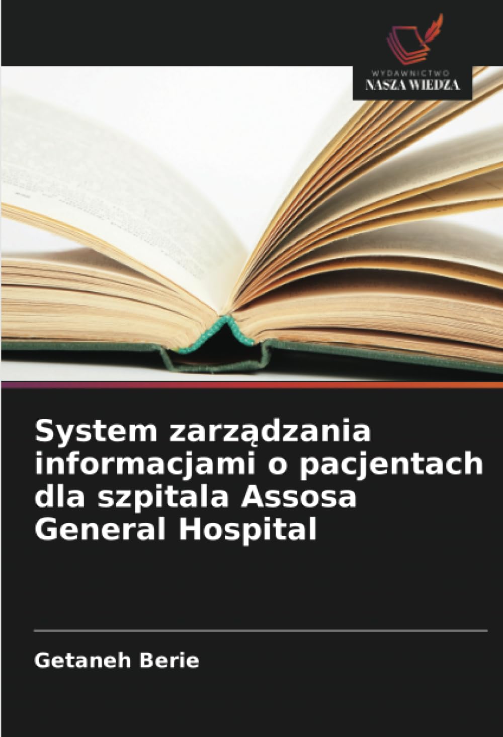 System zarządzania informacjami o pacjentach dla szpitala Assosa General Hospital