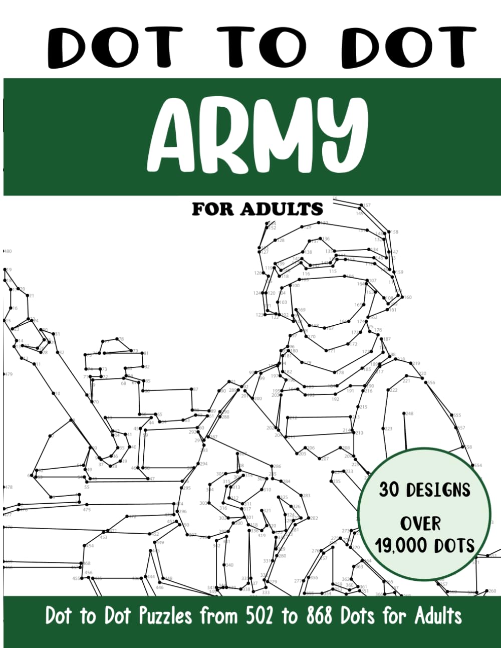 Dot to Dot Army for Adults: Army Connect the Dots Book for Adults (Over 19000 dots) (Dot to Dot Books for Adults)