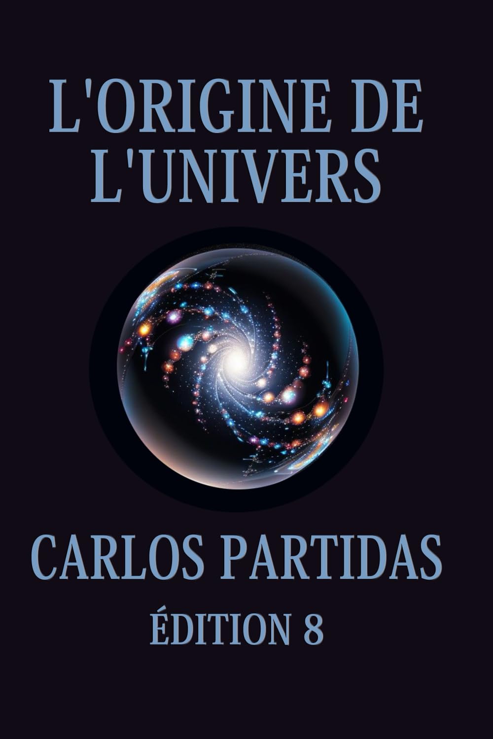 L'ORIGINE DE L'UNIVERS: LE MONDE PHYSIQUE ET LE MONDE SPIRITUEL