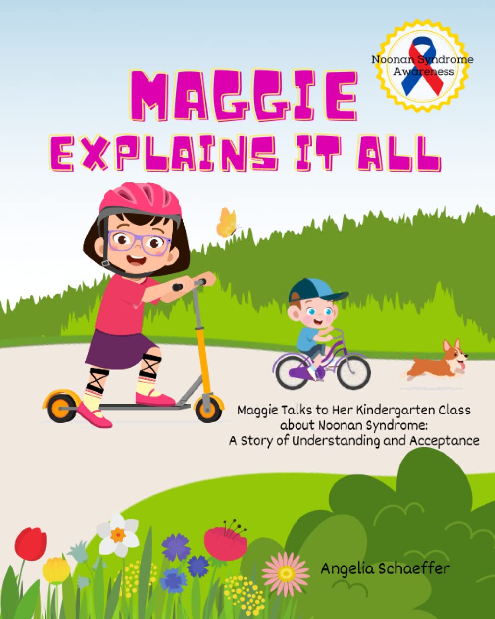 Maggie Explains It All: Maggie Talks to Her Kindergarten Class about Noonan Syndrome: A Story of Understanding and Acceptance (Awareness Buddies)