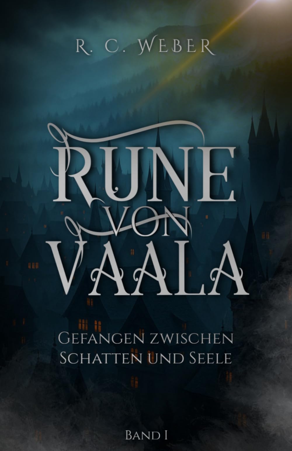 Rune von Vaala: Gefangen zwischen Schatten und Seele - Eine düstere Dark-Fantasy-Saga mit Elementen von High Fantasy, Grimdark und Dark Romantasy