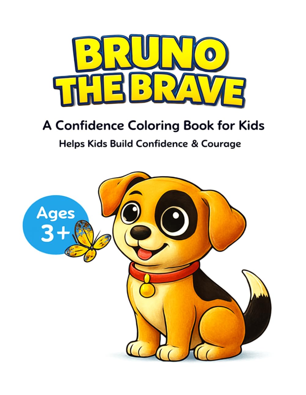 Bruno Learns to Grwo Strong: A Toddler Coloring Book About Feelings, Confidence, and Calm - Social Emotional Learning for Kids Ages 3 and Up