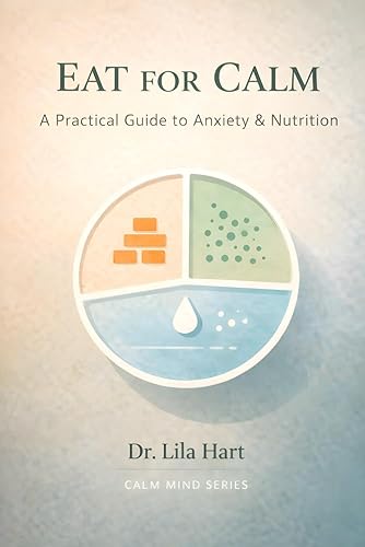 Eat for Calm: A Practical Guide to Anxiety & Nutrition