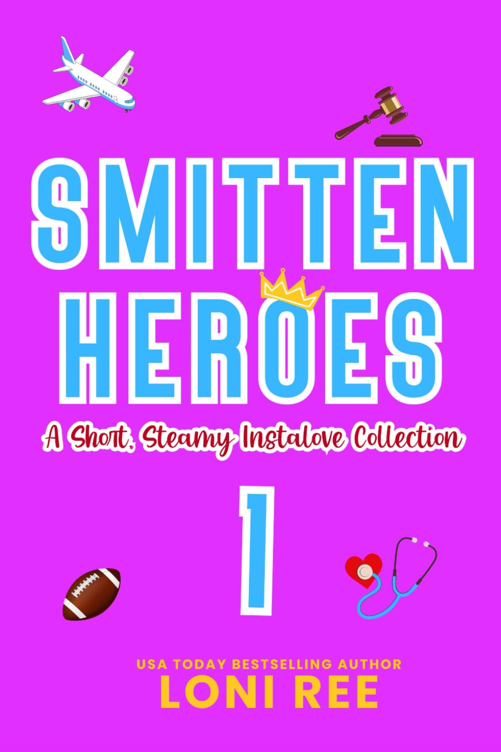 Smitten Heroes 1: A Short, Steamy Instalove Collection