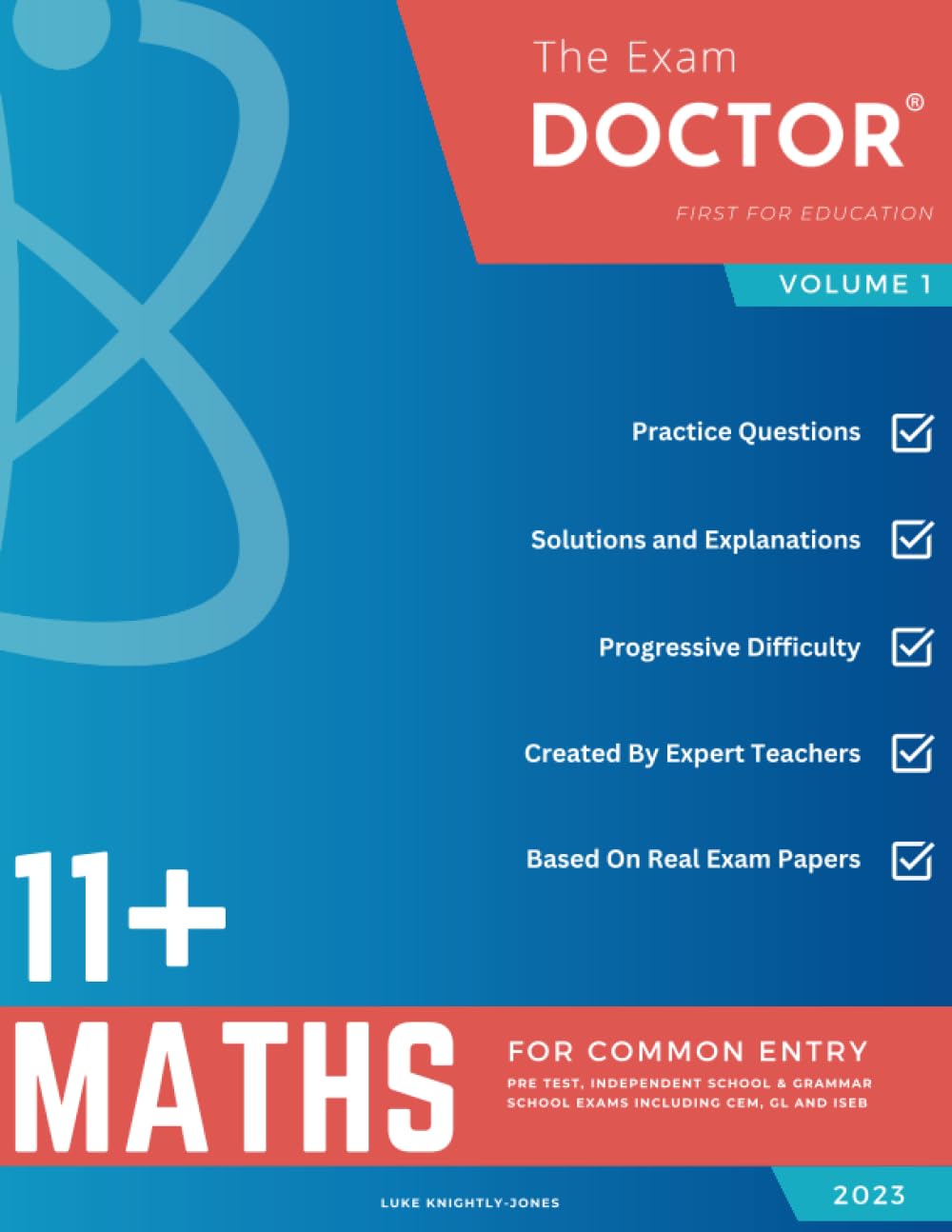 The Exam Doctor® - 11+ Maths Practice Paper - Volume 1 - New for 2023: Pre-test, independent and grammar school exams including CEM, GL and ISEB (The Exam Doctor® - 11+ Entrance Examinations)