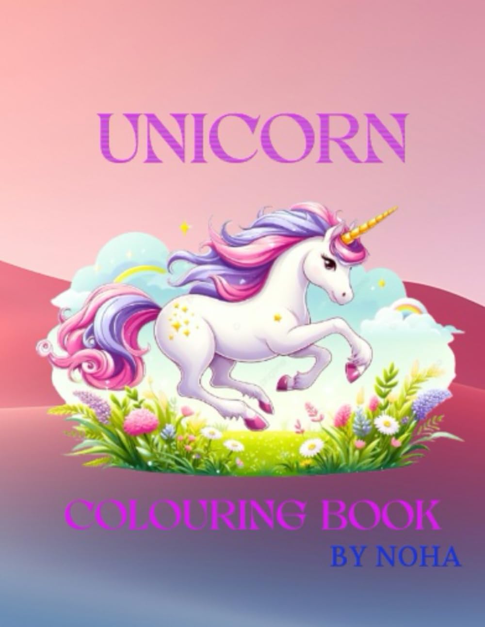 UNICORN COLOURING BOOK: "A Magical Journey Through Colors and Dreams"