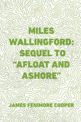 Miles Wallingford: Sequel to "Afloat and Ashore" 1523296720 Book Cover