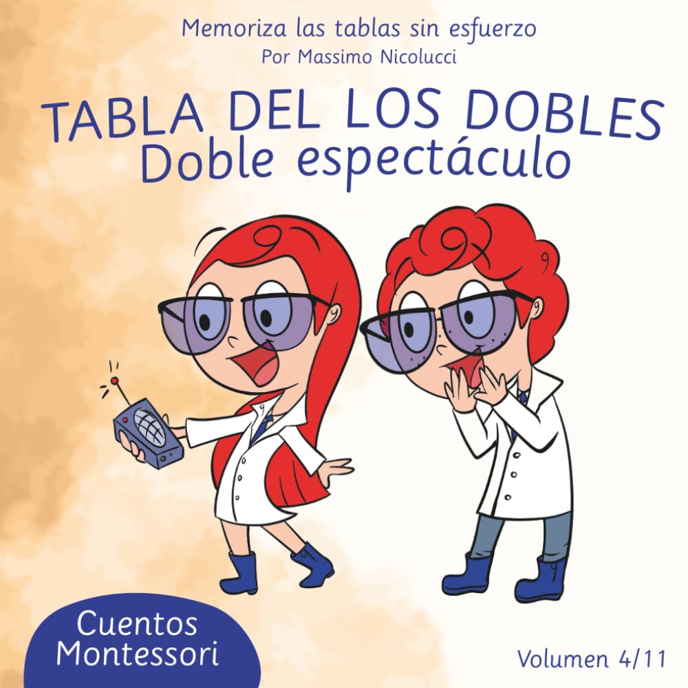 TABLA DE LOS DOBLES: DOBLE ESPECTÁCULO (Cuentos para Aprender las Tablas sin Repetir como Loro)