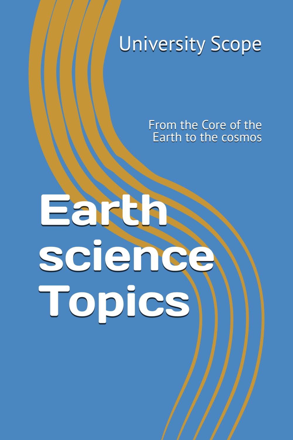 Earth science Topics: From the Core to the cosmos