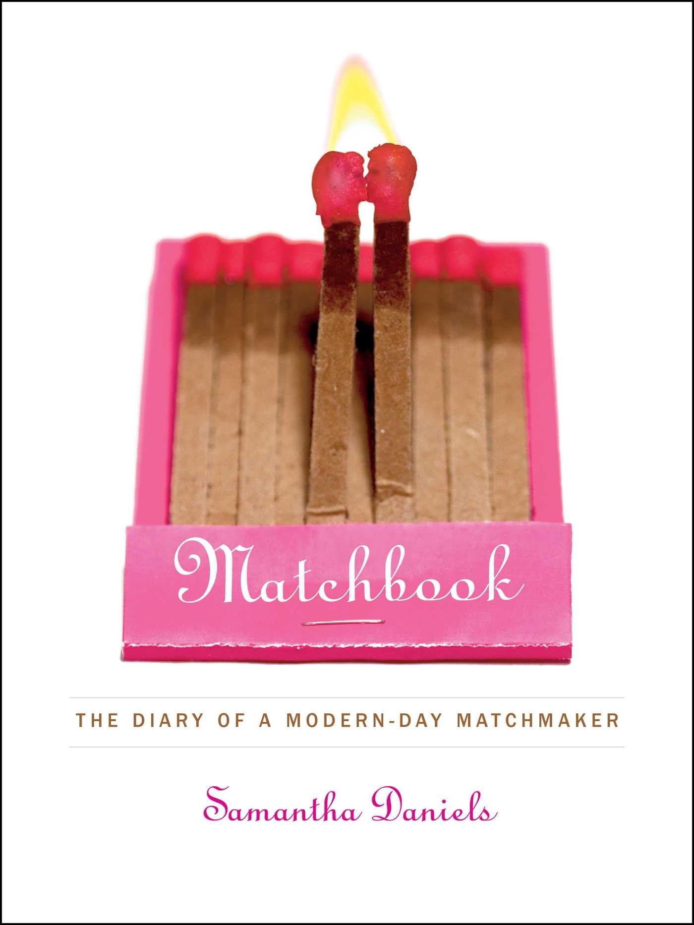 Matchbook: The Diary of a Modern-Day Matchmaker