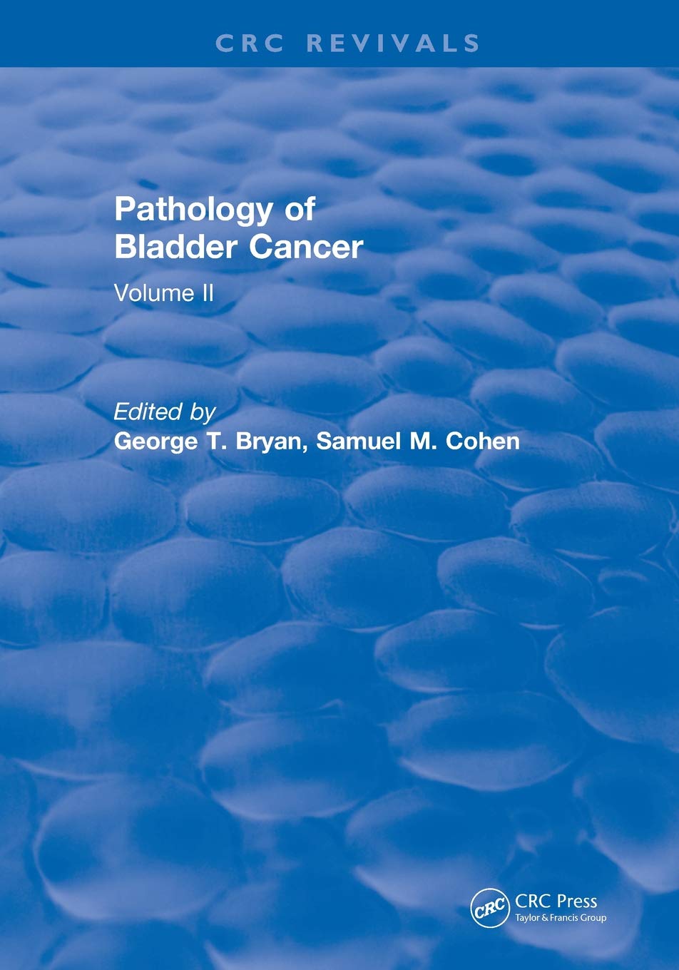 Revival: Pathology of Bladder Cancer (1983): Volume II
