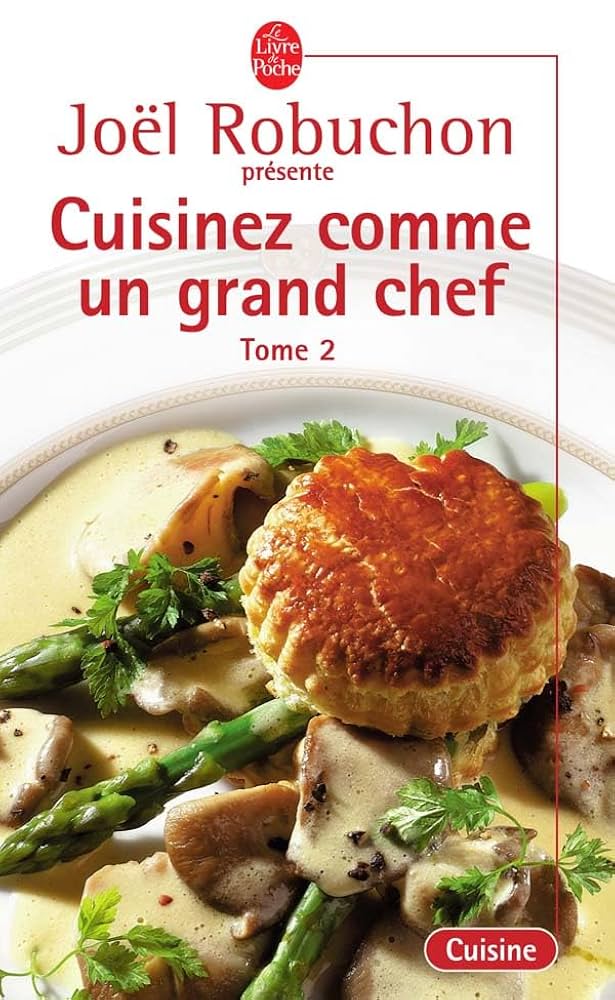 Grand Livre de Cuisine de Joël Robuchon Grand Livre de Cuisine de Joel Robuchon : r/CookbookLovers