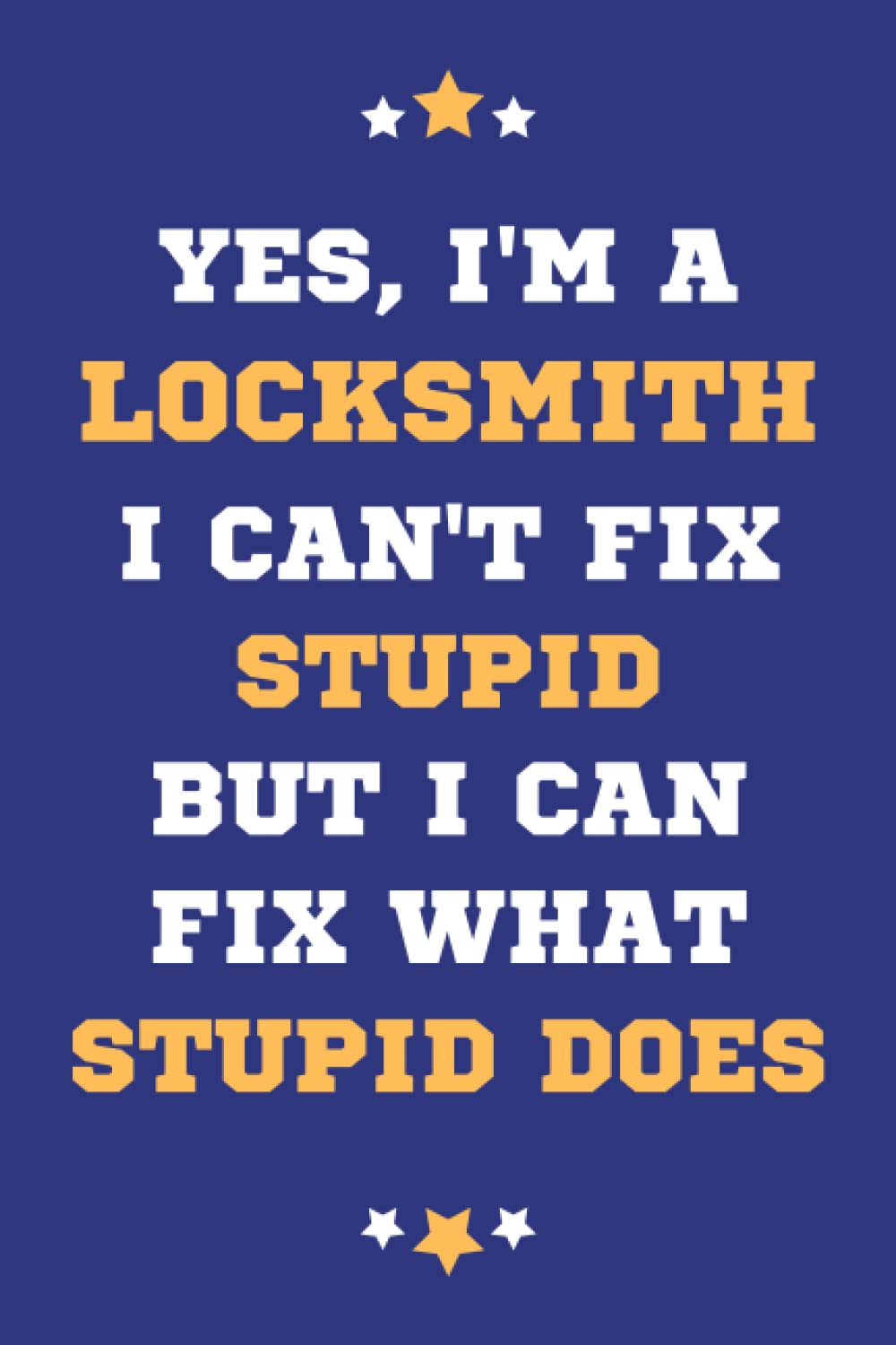 Locksmith Gifts: Lined Blank Notebook Journal, a Funny and Appreciation Thank You Gift for Locksmiths to Write in