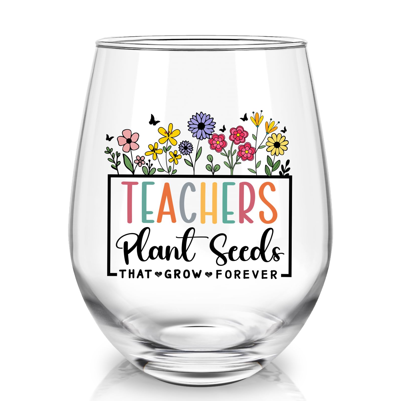 Joymaking Wine Glass Teacher Gifts for Women - Teachers Plant Seeds That Grow Forever, Teacher Appreciation Gifts 17oz