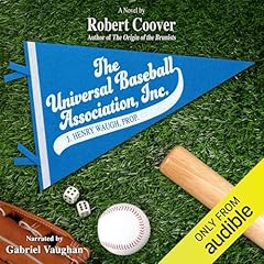 The Universal Baseball Association, Inc.: J. Henry Waugh, Prop. Audiobook By Robert Coover cover art