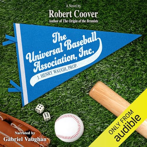Couverture de The Universal Baseball Association, Inc.: J. Henry Waugh, Prop.
