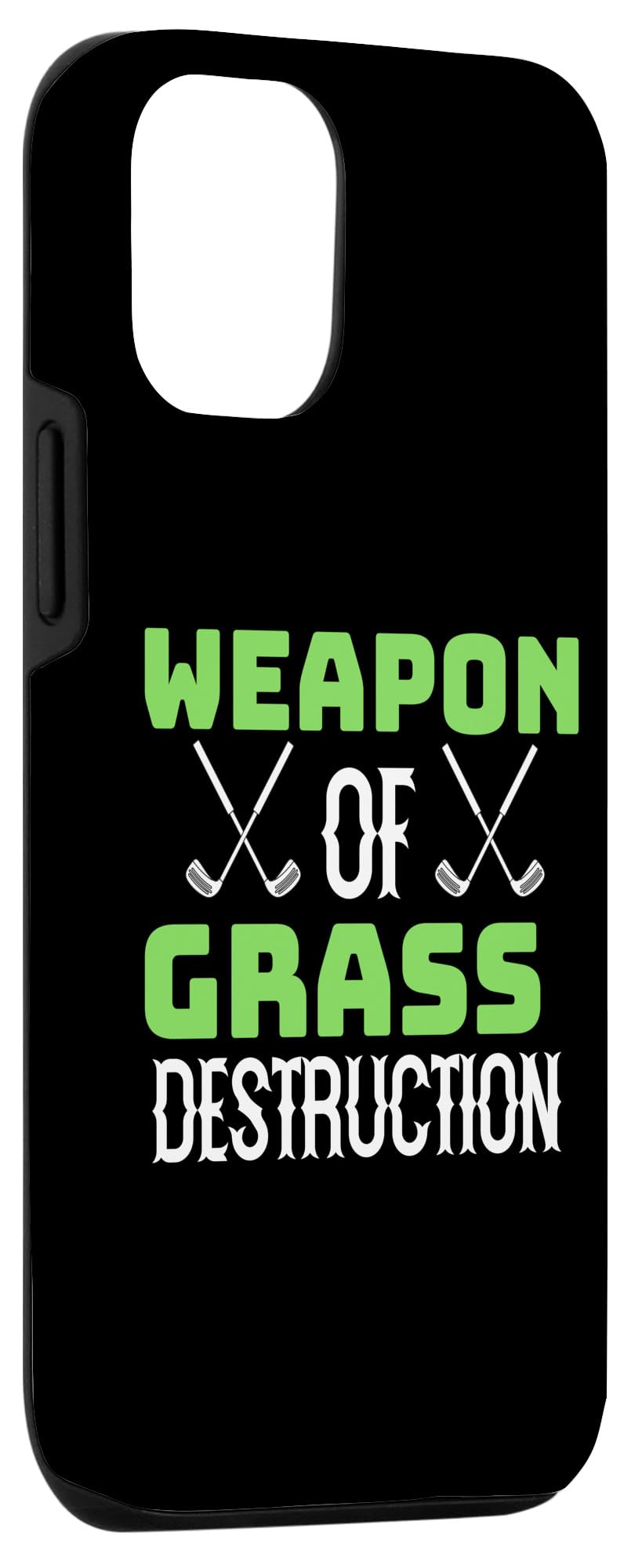 iPhone 13 Funny Golf For Women Girls - Weapon Of Grass Destruction Case - Image 3
