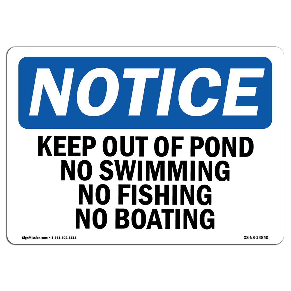 OSHA Notice Sign - Keep Out of Pond No Swimming No Fishing No Boating | Aluminum Sign | Protect Your Business, Work Site, Warehouse & Shop | Made in