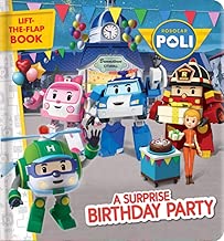 Robocar Poli: A Surprise Birthday Party: A Lift-the-Flap Book