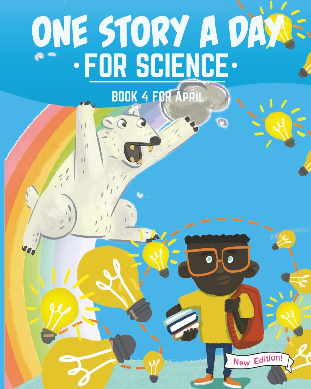 One Story a Day for Science: Book 4 for April (New Edition) (One Story a Day for Science New Edition)