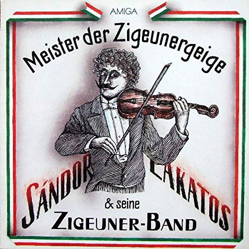 Sándor Lakatos And His Gipsy Band - Meister Der Zigeunergeige - AMIGA - 8 45 221