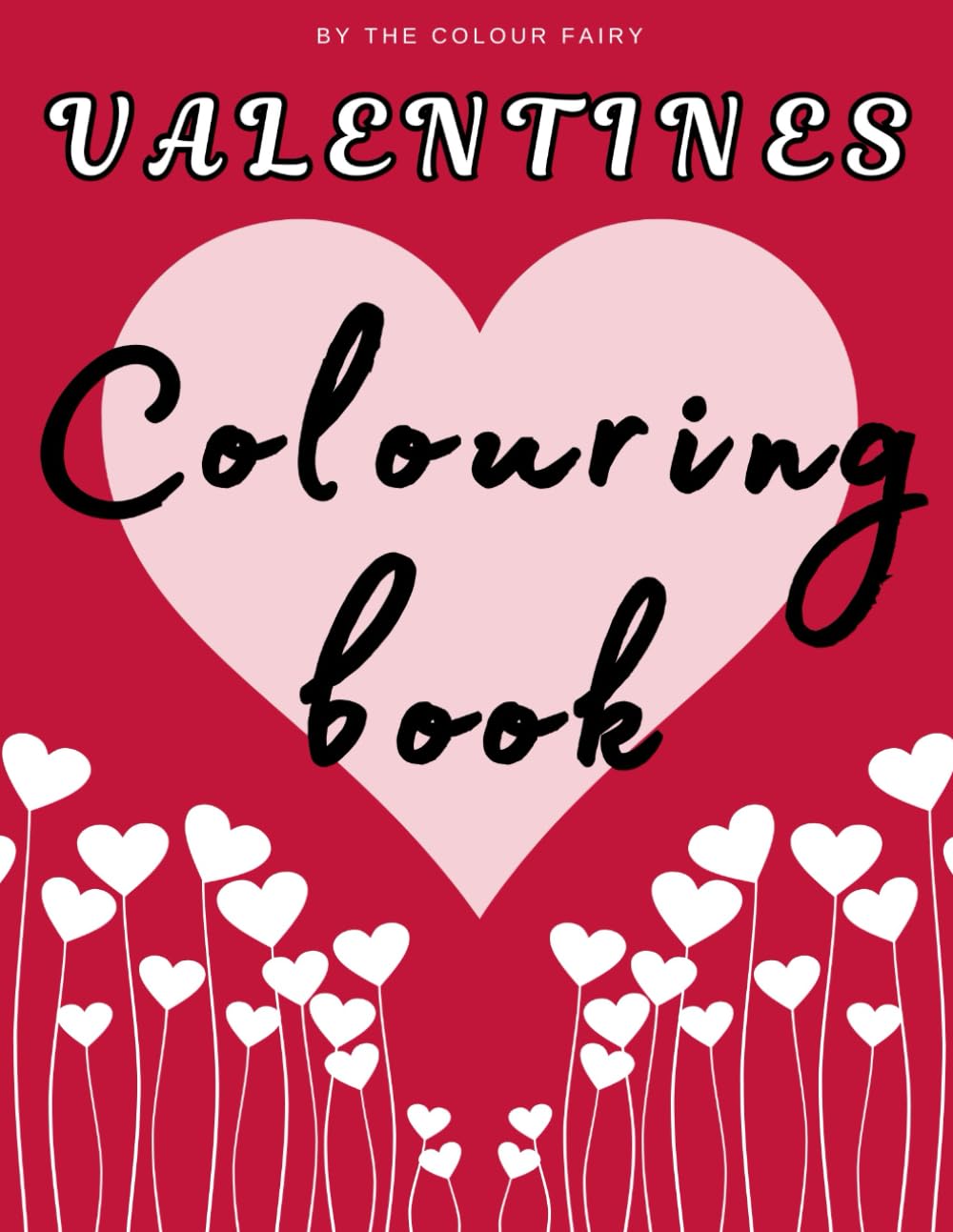 Valentine's Day Colouring Book: Valentine's Gift
