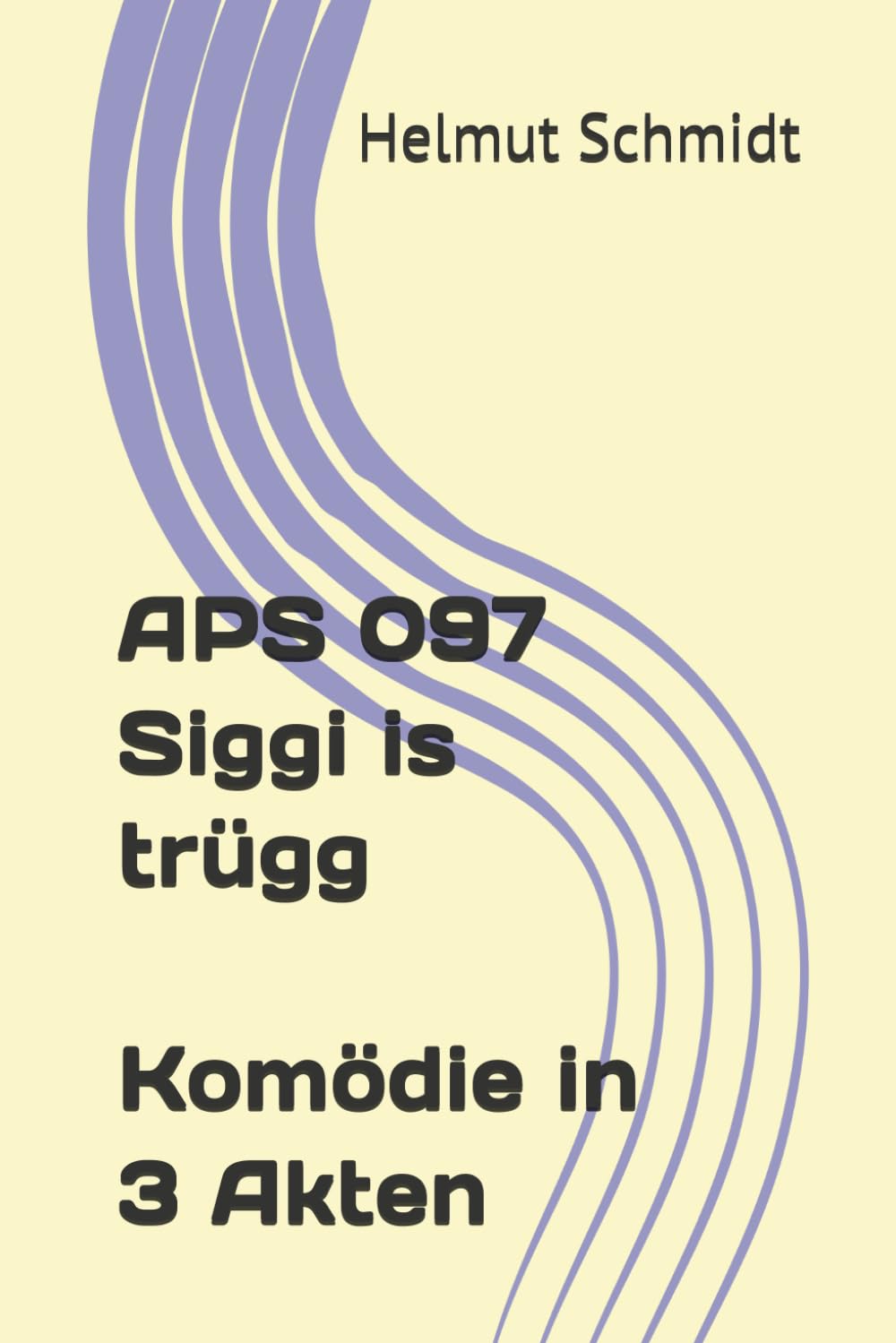 APS 097 Siggi is trügg - Komödie in 3 Akten