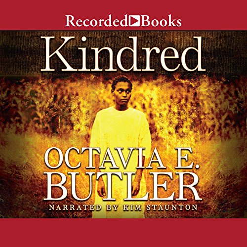 Kindred (Audible Audio Edition) Octavia E. Butler, Kim Staunton, Recorded Books Books