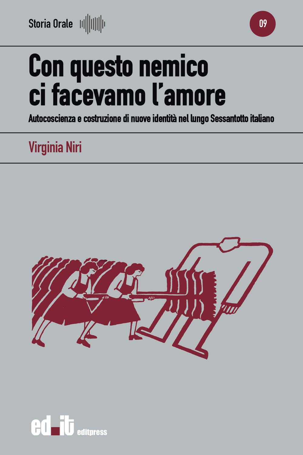 Con Questo Nemico Ci Facevamo L'amore. Autocoscienza E Costruzione Di Nuove Identità Nel Lungo Sessantotto Italiano - 4
