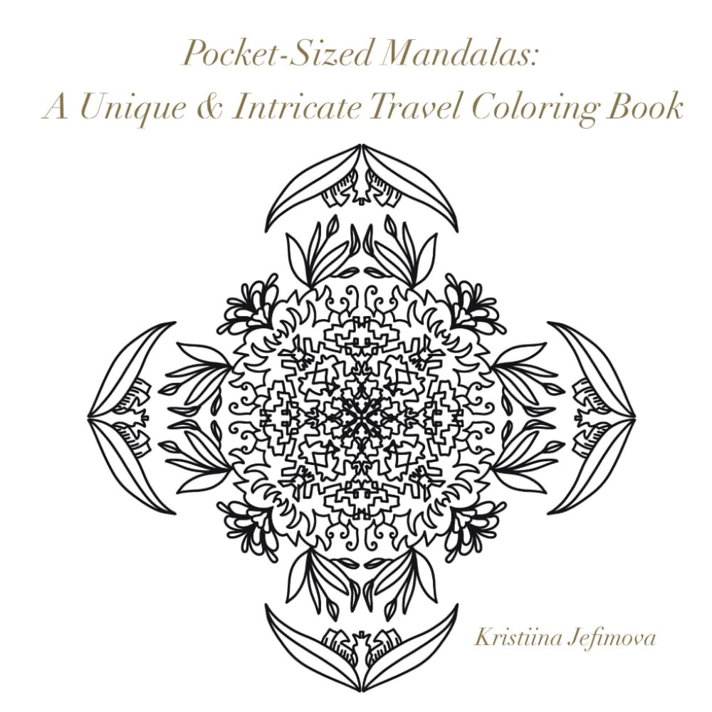 Pocket-Sized Mandalas: A Unique & Intricate Travel Coloring Book: 10 Hand-Drawn Mandalas for Relaxation and Mindful Creativity on the Go (Mini Mandala Colouring Books)